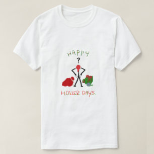 Lycklig Hollerdays 2 - fattig till jul. T Shirt