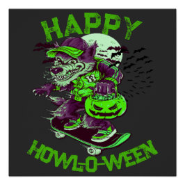 Lycklig Howl-o-ween Varg Riding på Skateboard Perfect Poster
