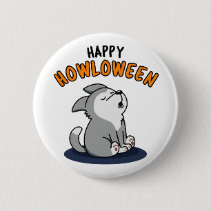 Lycklig Howloween Funny Puppy Hund Pun Knapp