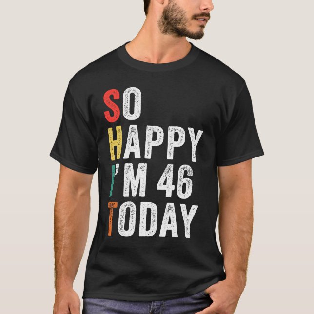 Lycklig I är 46 idag 46:e födelsedagen T Shirt (Framsida)