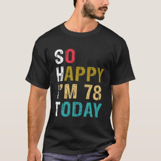 Lycklig I är 78 idag 78 78:e T Shirt