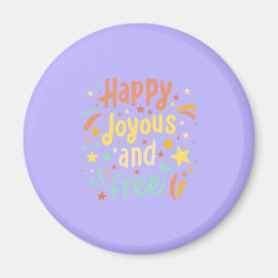 Lycklig, joyous, Free, Motivational, inspirational Magnet