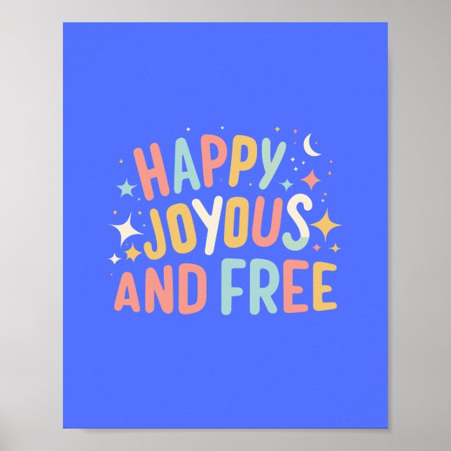 Lycklig, joyous, Free, Motivational, inspirational Poster (Framsidan)