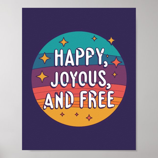 Lycklig, joyous, Free, Motivational, inspirational Poster (Framsidan)