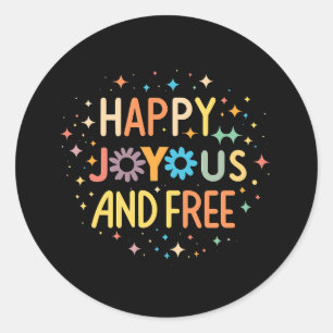 Lycklig, joyous, Free, Motivational, inspirational Runt Klistermärke