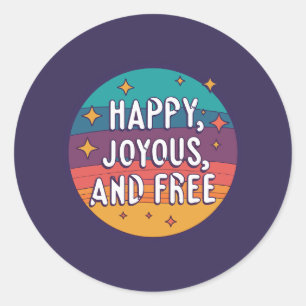 Lycklig, joyous, Free, Motivational, inspirational Runt Klistermärke