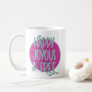 Lycklig Joyous & Free Recovery Slogan Kaffemugg
