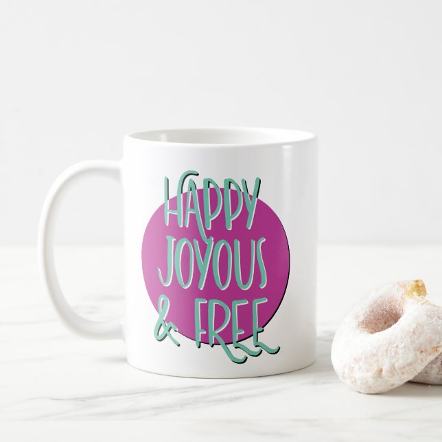 Lycklig Joyous & Free Recovery Slogan Kaffemugg (Med munk)