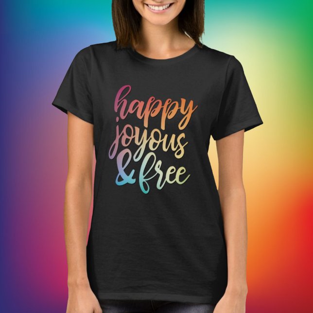 Lycklig Joyy & Free in Recovery T Shirt (Colorful and fun with an upbeat, optimistic message about life and sobriety!)