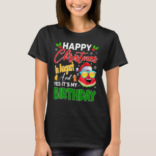 Lycklig jul i augusti och ja, det är min födelseda t shirt