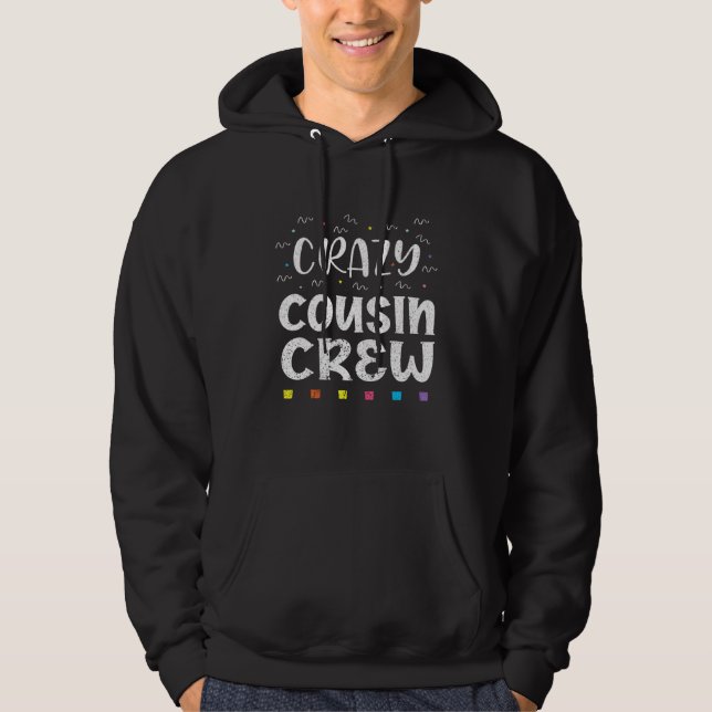 Lycklig kusin Day Brother Sister Crazy Cousin Crew Hoodie (Framsida)