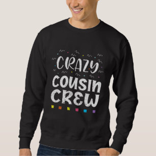Lycklig kusin Day Brother Sister Crazy Cousin Crew Lång Ärmad Tröja