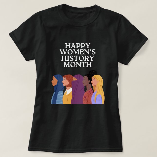 Lycklig Kvinnohistoriens månad T Shirt (Design framsida)
