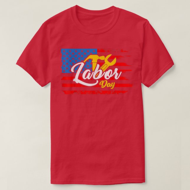 Lycklig Labourdag USA American Flagga Workers Labo T Shirt (Design framsida)