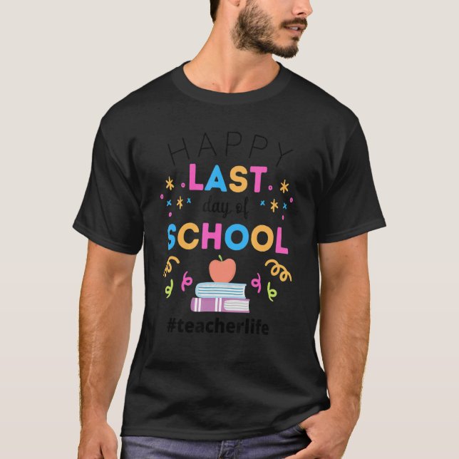 Lycklig: Lärarappen för skollärare i sista dagarna T Shirt (Framsida)