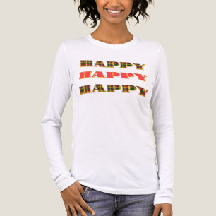 Lycklig Lycklig Lycklig Kvinnors Roligt Birthday G T Shirt