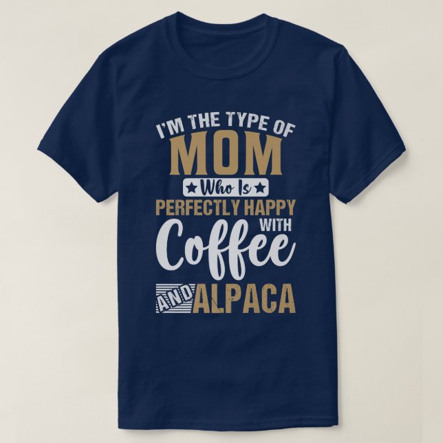 Lycklig Mamma med kaffe och Alpaca Funny Llama Kär T Shirt (Design framsida)