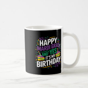 Lycklig Mardi Gras Ja min födelsedag Party Kaffemugg