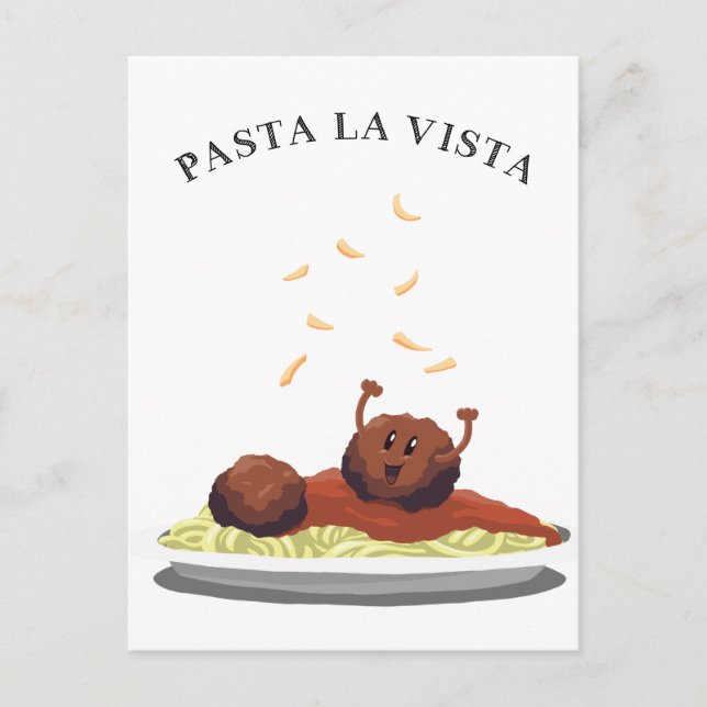 Lycklig Meatball "Pasta La Vista!" Vykort (Framsida)