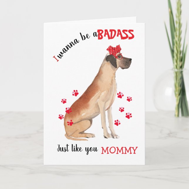Lycklig Mors dag Badass från din Great dane Hund Kort (Framsida)