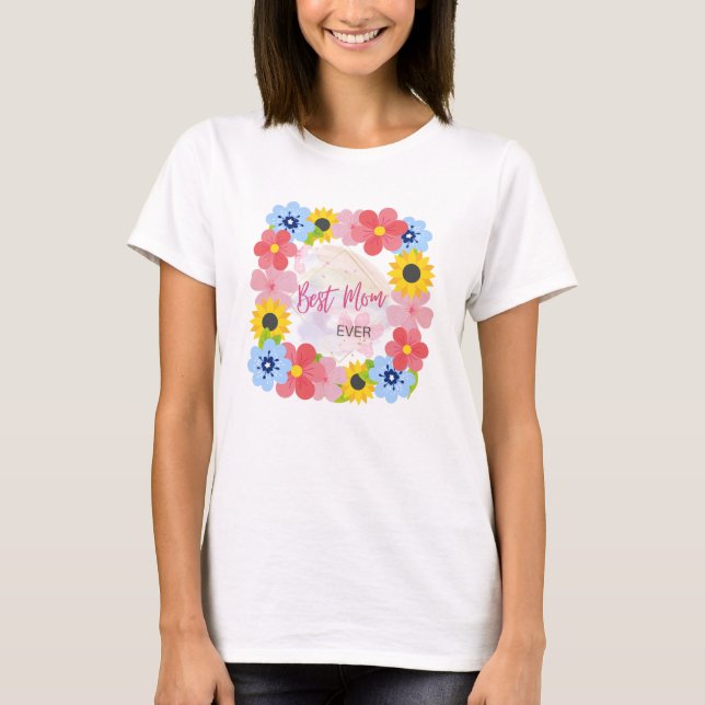 Lycklig Mors dag, bästa Mamma någonsin T Shirt (Framsida)