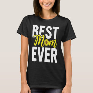 Lycklig Mors dag för Mamma Mor bästa Mamma någonsi T Shirt
