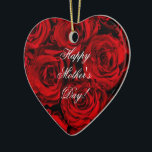 Lycklig Mors dag Romantic Röd ros Blommigt Julgransprydnad Keramik<br><div class="desc">Lycklig Mors dag Elegant Typography Bouquet of Romantic Röd ros Photography Blommigt Heart Shape Ornament,  du kan ändra all text</div>