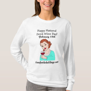 Lycklig nationaldag för torkning Vin - 18 februari T Shirt