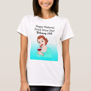 Lycklig nationaldag för torkning Vin - 18 februari T Shirt