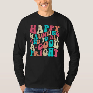 Lycklig och alla Bra Fright 1 T Shirt