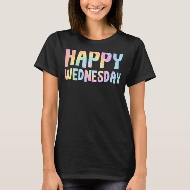 Lycklig Onsdag, dags- och veckodagar positivt T Shirt (Framsida)