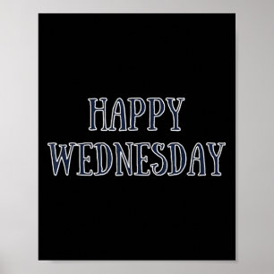 Lycklig Onsdag: Motiveringsoffert Funny Humor Poster