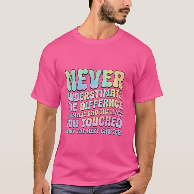 Lycklig Pension Shirt underskattar aldrig uttrötta T (Framsida)