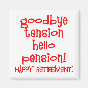 Lycklig pension! Tshirts och pensionärgåvor Magnet
