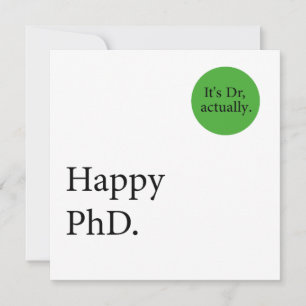Lycklig Phd. Det är dr, Lycklig Phd. Kort