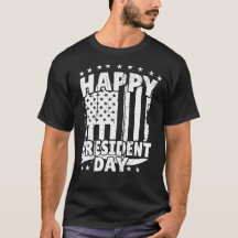Lycklig President Day T-Shirt