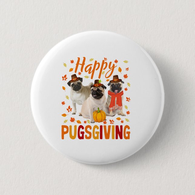 Lycklig Pugsgiving Cute Thanksgiving Pug Hund P Knapp (Framsida)
