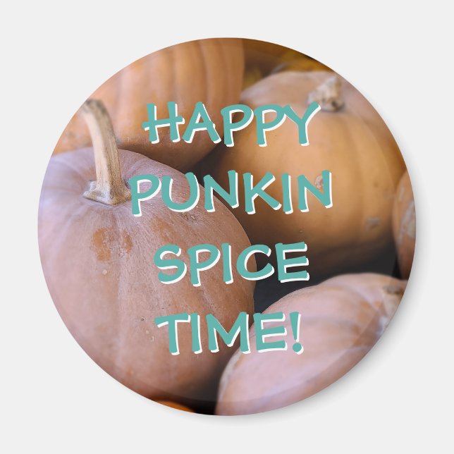 Lycklig Punkin Spice Time! Pumpkin Magnets Magnet (Framsidan)