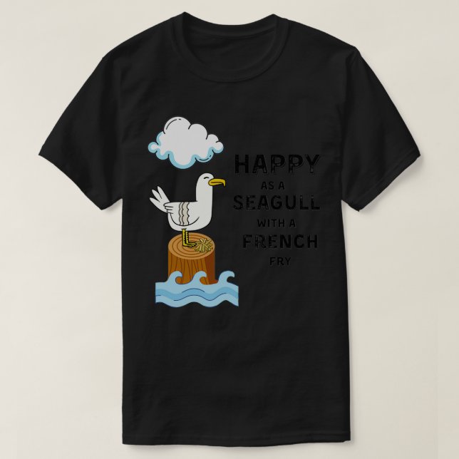 Lycklig som Fiskmås med Fransk Fry T Shirt (Design framsida)