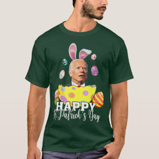 Lycklig St Patrick Day Funny Joe Biden Påsk Holida T Shirt