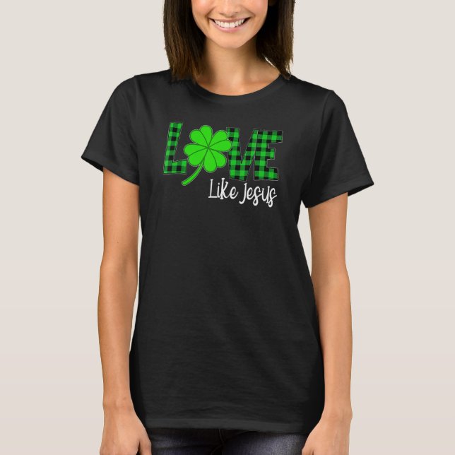 Lycklig St Patrick Day Funny Loving Jesus Grönt Le T Shirt (Framsida)