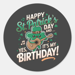 Lycklig St Patrick Day och det är min födelsedag Runt Klistermärke