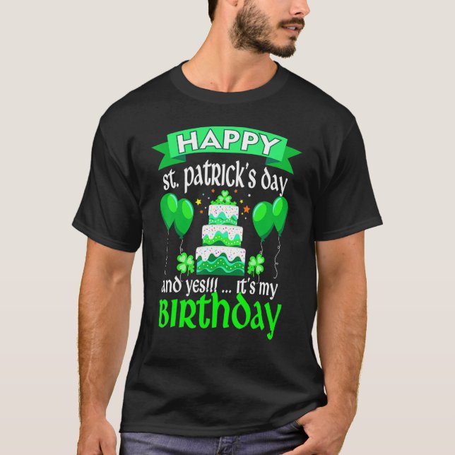 Lycklig St Patrick S Day och det är min födelsedag T Shirt (Framsida)