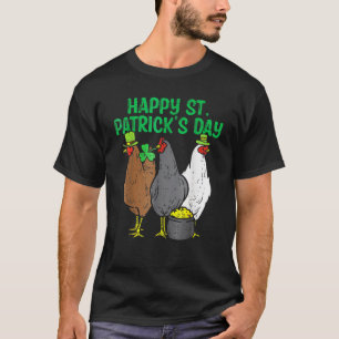 Lycklig St patricks day Chicken Funny Farmer Anima T Shirt