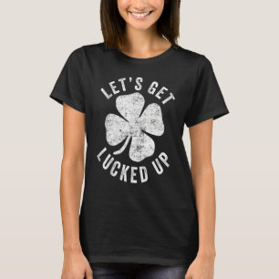 Lycklig St patrick's day Låt oss upp dig T Shirt