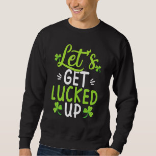 Lycklig St patrick's day Låt oss upp hatt Lep Lång Ärmad Tröja