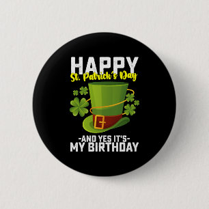 Lycklig St patrick's day och det är min födelsedag Knapp