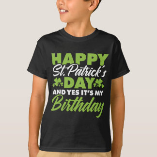 Lycklig St patricks day och ja, det är min födelse T Shirt