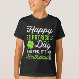 Lycklig St patricks day och ja, det är min födelse T Shirt
