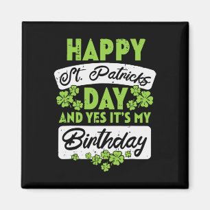 Lycklig St patricks day och ja min födelsedag Magnet